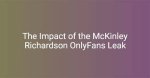 Exploring the Allure of Mickenly Richardson's Onlyfans
