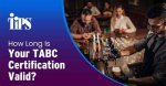 How Long Is a Tabc Certification Valid? [Explained]