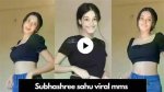 Subhashree Sahu Viral Mms Video: an in-Depth Analysis
