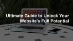 Unlock Your Website's Potential: a Guide on How to Check a Website's Google Ranking
